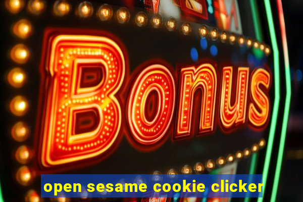 open sesame cookie clicker